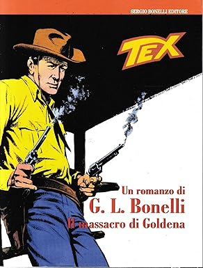 USATO TEX ROMANZO IL MASSACRO DI GOLDENA