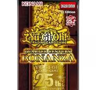 YGO QUARTER CENTURY BONANZA BUSTA S